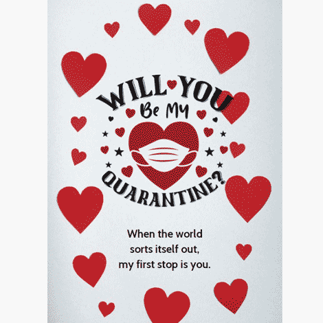 Will You Be My Quarantine Valentine